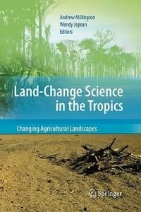Land Change Science in the Tropics: Changing Agricultural Landscapes - cover