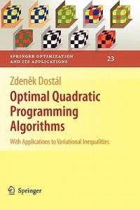 Optimal Quadratic Programming Algorithms: With Applications to Variational Inequalities - Zdenek Dostál - cover