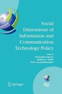 Social Dimensions of Information and Communication Technology Policy: Proceedings of the Eighth International Conference on Human Choice and Computers (HCC8), IFIP TC 9, Pretoria, South Africa, September 25-26, 2008 - cover