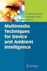 Multimedia Techniques for Device and Ambient Intelligence - cover
