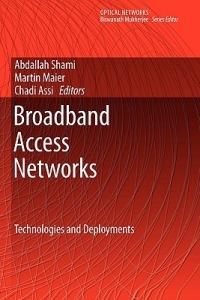 Broadband Access Networks: Technologies and Deployments - cover