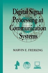 Digital Signal Processing in Communications Systems - Marvin Frerking - cover