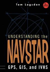 Understanding the Navstar: GPS, GIS, and IVHS - Tom Logsdon - cover
