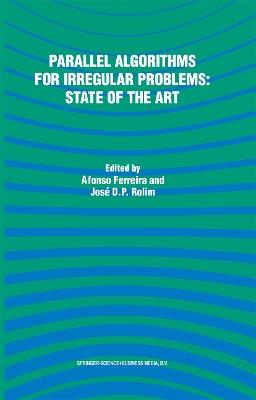 Parallel Algorithms for Irregular Problems: State of the Art - cover