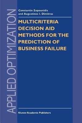 Multicriteria Decision Aid Methods for the Prediction of Business Failure - Constantin Zopounidis,Dimitra Paraschou - cover
