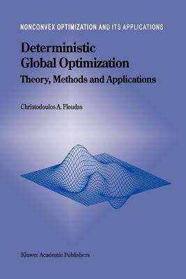 Deterministic Global Optimization: Theory, Methods and Applications - Christodoulos A. Floudas - cover