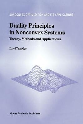 Duality Principles in Nonconvex Systems: Theory, Methods and Applications - David Yang Gao - cover