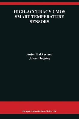 High-Accuracy CMOS Smart Temperature Sensors - Anton Bakker,Johan Huijsing - cover