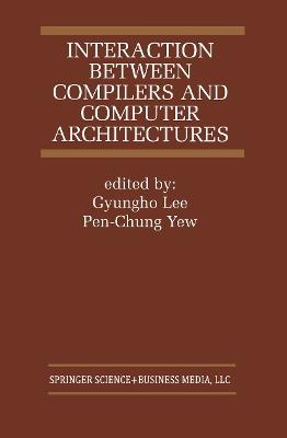 Interaction Between Compilers and Computer Architectures - cover