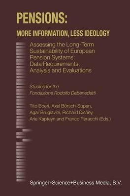 Pensions: More Information, Less Ideology: Assessing the Long-Term Sustainability of European Pension Systems: Data Requirements, Analysis and Evaluations - cover