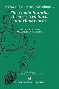 The Geohelminths: Ascaris, Trichuris and Hookworm - cover