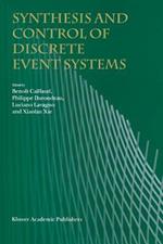 Synthesis and Control of Discrete Event Systems