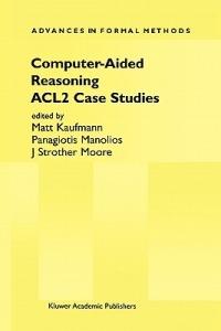 Computer-Aided Reasoning: ACL2 Case Studies - cover