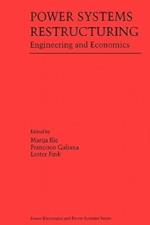 Power Systems Restructuring: Engineering and Economics
