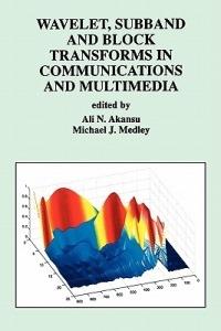 Wavelet, Subband and Block Transforms in Communications and Multimedia - cover
