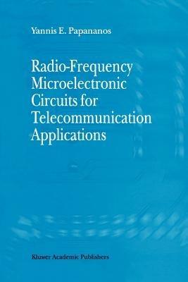 Radio-Frequency Microelectronic Circuits for Telecommunication Applications - Yannis E. Papananos - cover