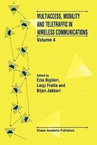 Multiaccess, Mobility and Teletraffic in Wireless Communications: Volume 4 - cover
