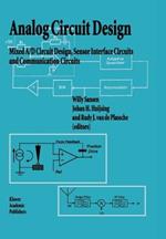 Analog Circuit Design: Mixed A/D Circuit Design, Sensor Interface Circuits and Communication Circuits