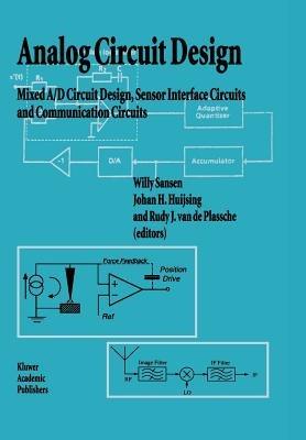 Analog Circuit Design: Mixed A/D Circuit Design, Sensor Interface Circuits and Communication Circuits - cover