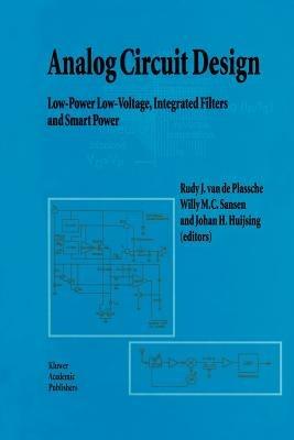 Analog Circuit Design: Low-Power Low-Voltage, Integrated Filters and Smart Power - cover