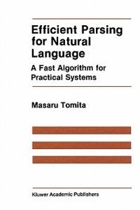 Efficient Parsing for Natural Language: A Fast Algorithm for Practical Systems - Masaru Tomita - cover