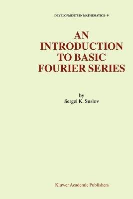An Introduction to Basic Fourier Series - Sergei Suslov - cover