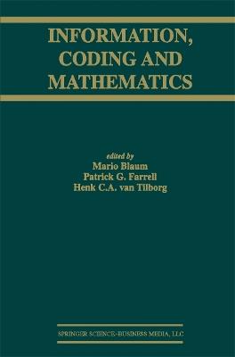 Information, Coding and Mathematics: Proceedings of Workshop honoring Prof. Bob McEliece on his 60th birthday - cover