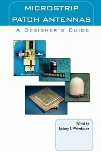 Microstrip Patch Antennas: A Designer’s Guide - Rod Waterhouse - cover