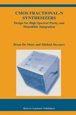 CMOS Fractional-N Synthesizers: Design for High Spectral Purity and Monolithic Integration