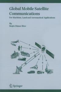 Global Mobile Satellite Communications: For Maritime, Land and Aeronautical Applications - Stojce Dimov Ilcev - cover