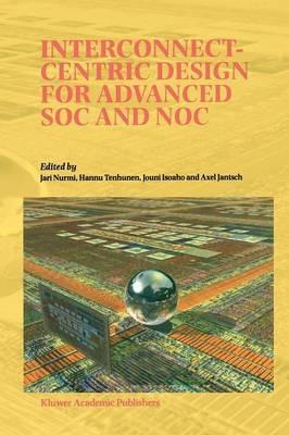 Interconnect-Centric Design for Advanced SOC and NOC - cover