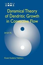 Dynamical Theory of Dendritic Growth in Convective Flow