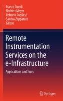Remote Instrumentation Services on the e-Infrastructure: Applications and Tools - cover