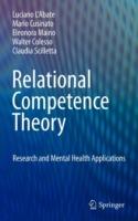 Relational Competence Theory: Research and Mental Health Applications - Luciano L'Abate,Mario Cusinato,Eleonora Maino - cover