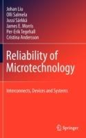 Reliability of Microtechnology: Interconnects, Devices and Systems - Johan Liu,Olli Salmela,Jussi Sarkka - cover