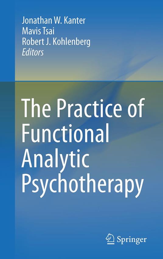 The Practice of Functional Analytic Psychotherapy