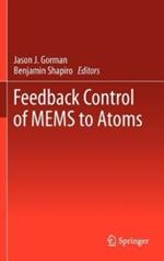 Feedback Control of MEMS to Atoms