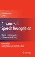 Advances in Speech Recognition: Mobile Environments, Call Centers and Clinics