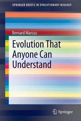 Evolution That Anyone Can Understand - Bernard Marcus - cover