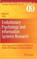 Evolutionary Psychology and Information Systems Research: A New Approach to Studying the Effects of Modern Technologies on Human Behavior - cover
