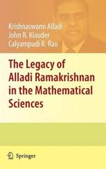 The Legacy of Alladi Ramakrishnan in the Mathematical Sciences