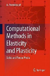 Computational Methods in Elasticity and Plasticity: Solids and Porous Media - A. Anandarajah - cover