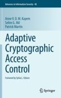 Adaptive Cryptographic Access Control - Anne V. D. M. Kayem,Selim G. Akl,Patrick Martin - cover