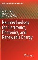 Nanotechnology for Electronics, Photonics, and Renewable Energy - cover
