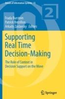 Supporting Real Time Decision-Making: The Role of Context in Decision Support on the Move