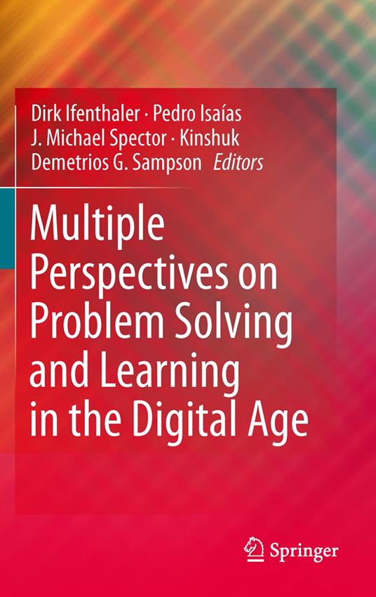 Multiple Perspectives on Problem Solving and Learning in the Digital Age