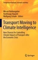 Transport Moving to Climate Intelligence: New Chances for Controlling Climate Impacts of Transport after the Economic Crisis - cover