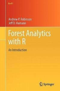Forest Analytics with R: An Introduction - Andrew P. Robinson,Jeff D. Hamann - cover