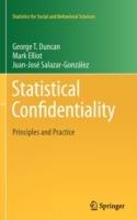 Statistical Confidentiality: Principles and Practice - George T. Duncan,Mark Elliot,Gonzalez Juan Jose Salazar - cover