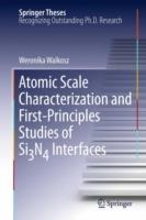 Atomic Scale Characterization and First-Principles Studies of Si3N4 Interfaces - Weronika Walkosz - cover